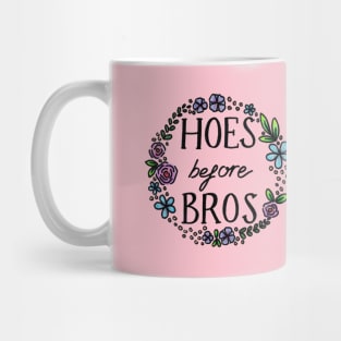 Hoes Before Bros Mug